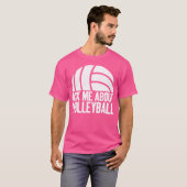 Frag mir über Volleyball T-Shirt (Vorne ganz)