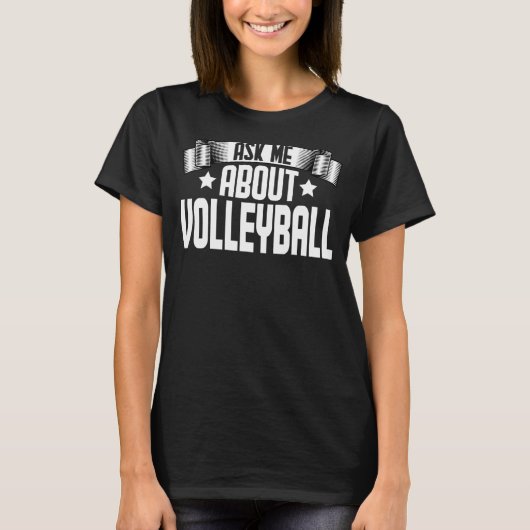 Frag mir über Volleyball Volleyball-Trainer T-Shirt (Vorderseite)