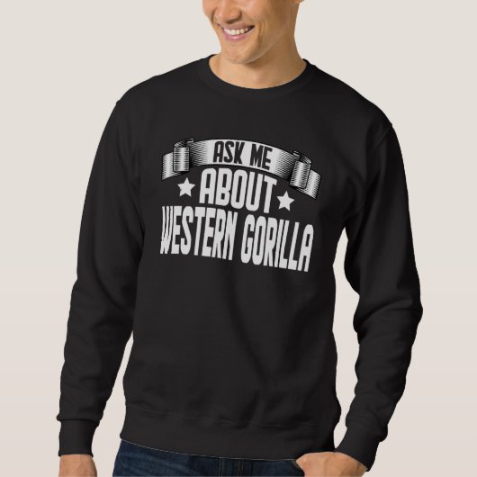 Frag mir über Western Gorilla Gorilla Sweatshirt (Vorderseite)