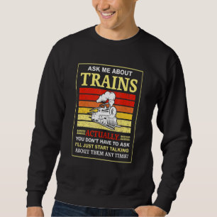 Frag mir über Zugbahn für Männer Frauen K Sweatshirt
