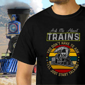 Frag mir über Züge, Dampfbahn Motor Bahn T - Shirt