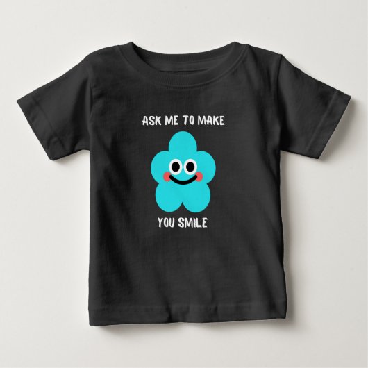 Frag mir, um dich zum Lächeln zu bringen Baby T-shirt (Vorderseite)