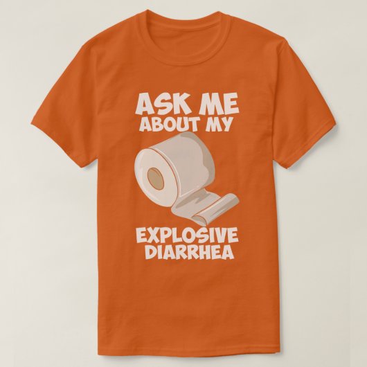 Frag mir von meinem explosiven Durchfall T-Shirt (Design vorne)