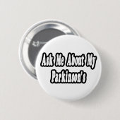Frag mir von meinem Parkinson Button (Vorne & Hinten)