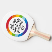Frag mir von meinem Pronoun? Tischtennis Schläger (Seitenansicht)
