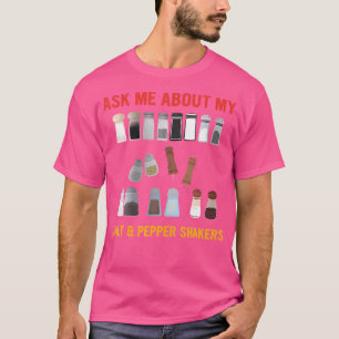Frag mir von meinem Salzpfeffer Shakers Funny T-Shirt