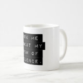 Frag mir von meinem Schweigen Kaffeetasse (VorderseiteRechts)