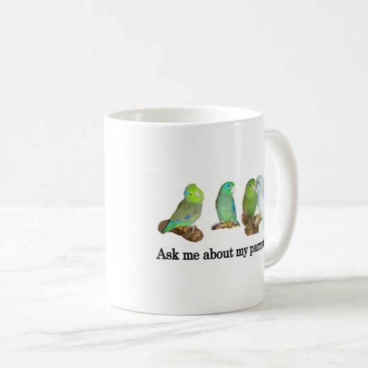 Frag mir von meinen Papageien Kaffeetasse (VorderseiteRechts)