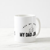 Frag mir von meinen Vater-Witzen Kaffeetasse (VorderseiteRechts)