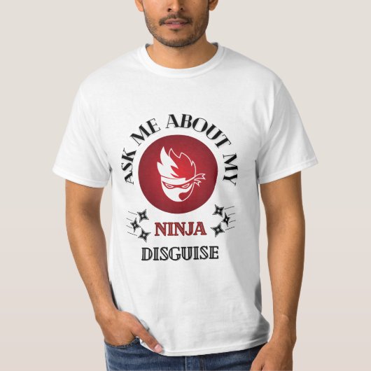 Frag mir von meiner Ninja-Verkleidung T-Shirt (Vorderseite)