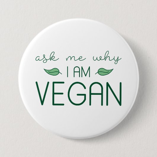 Frag mir, warum ich Vegan bin Button (Vorderseite)
