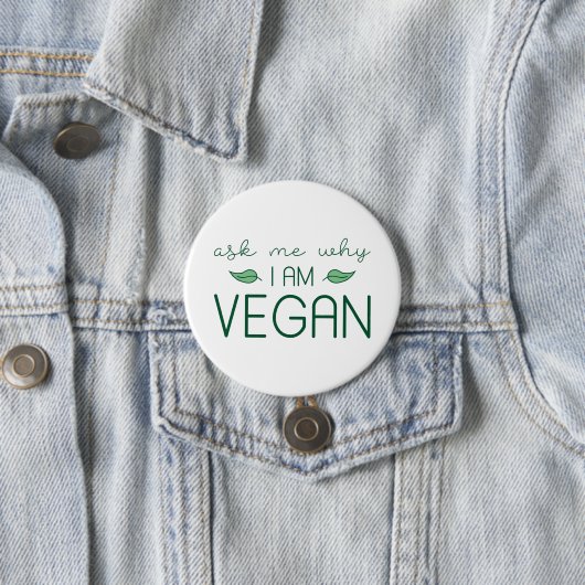 Frag mir, warum ich Vegan bin Button (Beispiel)