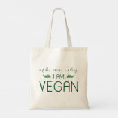 Frag mir, warum ich Vegan bin Tragetasche (Rückseite)