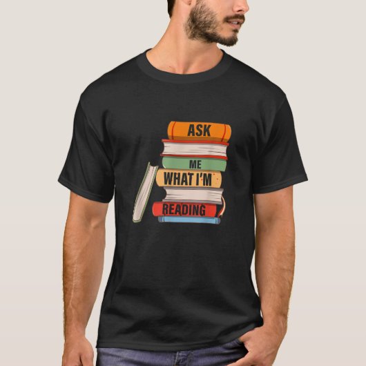 Frag mir, was ich lese Buch Lover Apparel T-Shirt (Vorderseite)
