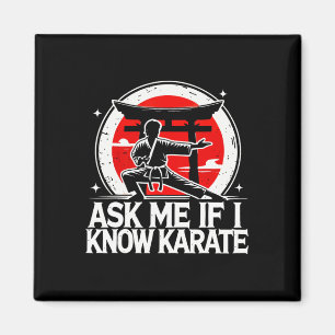 Frag mir, wenn ich Karate kenne Magnet