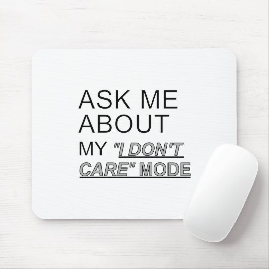 Frag mir, wie ich mich nicht kümmere mousepad (Mit Mouse)