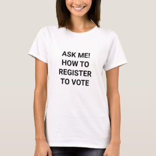 Frag mir, wie man sich registrieren, um benutzerde T-Shirt