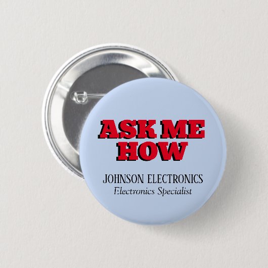 Frag mir, wie Sie Ihre Firmenmarke individuell ges Button (Vorne & Hinten)