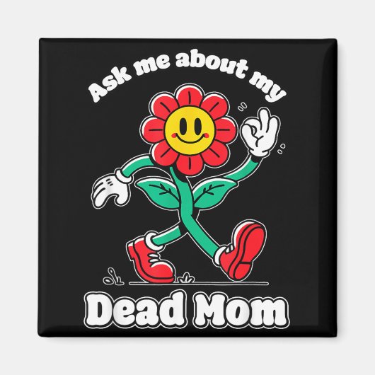 Frag nach Regierungsbehörde Mom Muttertag Magnet (Vorne)