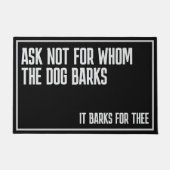 Frag nicht, für wen der Hund Spaß bellt Fußmatte (Vorderseite)