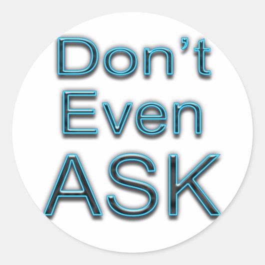 Frag nicht mal runder aufkleber (Vorderseite)