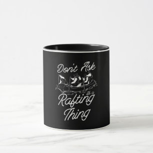 Frag nicht seine ramponierende Paddelbahn Tasse