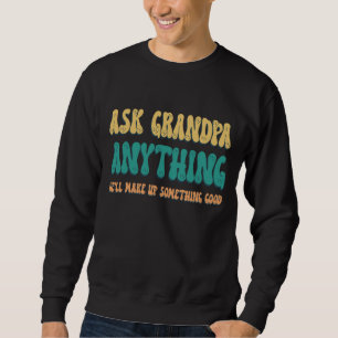 Frag Opa alles Lustige Opa Sprüche Sweatshirt