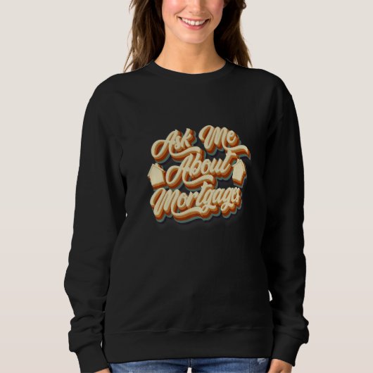 Frag über Hypothekendarlehen Banker Sweatshirt (Vorderseite)