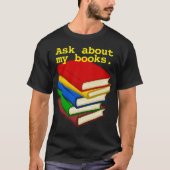 Frag über meine Bücher T-Shirt (Vorderseite)