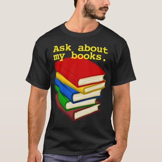 Frag über meine Bücher T-Shirt (Vorderseite)