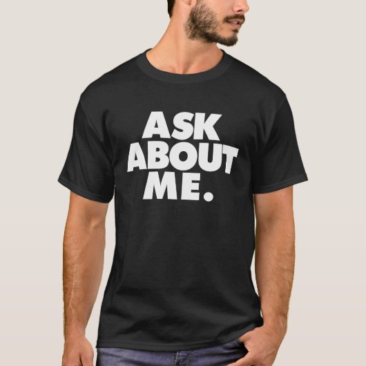 frag über mich T-Shirt (Vorderseite)