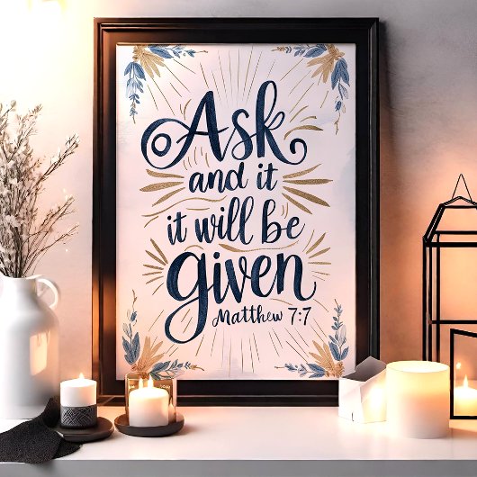 Frag und es wird Matthew 7:7 Bibelkunst gegeben Poster
