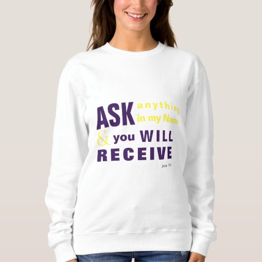 Frag, und Sie erhalten Sweatshirt (Vorderseite)