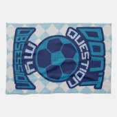 Frage meine Fußball-Obsession nicht Küchentuch (Horizontal)