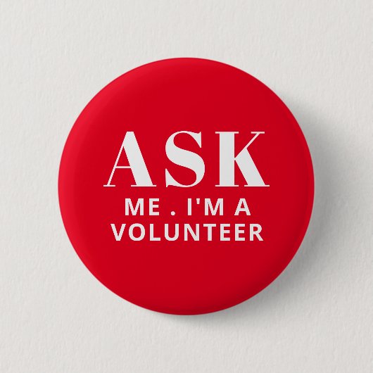Frage mich roter Freiwilligen-Button Button (Vorderseite)