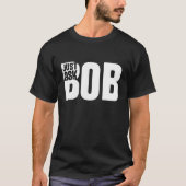 fragen Sie einfach Bob T-Shirt (Vorderseite)