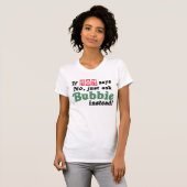 Fragen Sie einfach Bubbie T-Shirt (Vorne ganz)