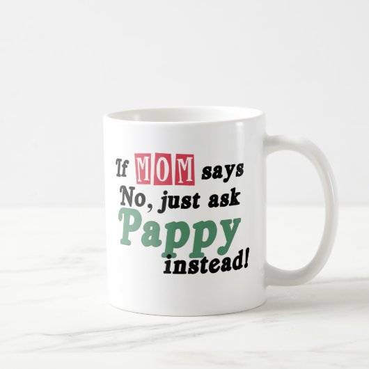 Fragen Sie einfach Pappy Kaffeetasse (Rechts)