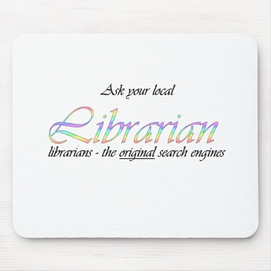 Fragen Sie Ihren lokalen Bibliothekar Mousepad (Vorne)