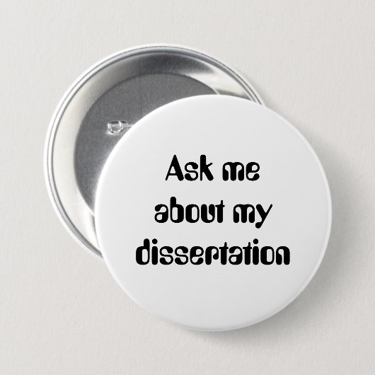 Fragen Sie meabout mydissertation Button (Vorne & Hinten)