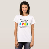 Fragen Sie mich nicht, warum ich KPOP mag T-Shirt (Vorne ganz)
