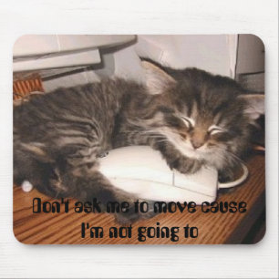 Fragen Sie mich nicht zur Bewegungsursache, die Mousepad
