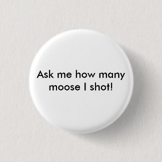Fragen Sie mich, Schuss wievieler Elche I! Button