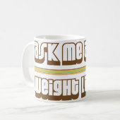 Fragen Sie mich über das Gewichts-Anheben Kaffeetasse (Vorderseite Links)
