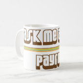 Fragen Sie mich über Gehaltsliste Kaffeetasse (Vorderseite Links)