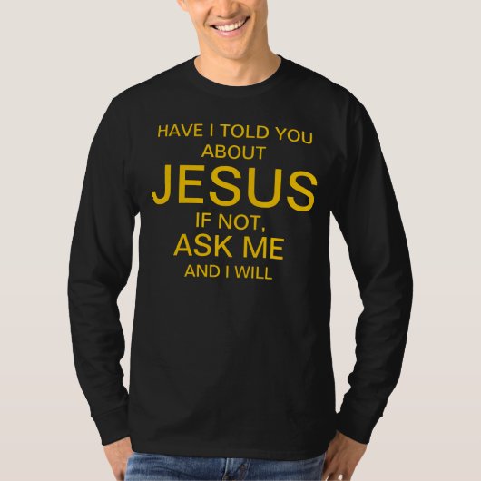 Fragen Sie mich über Jesus-Gold auf Schwarzem T-Shirt (Vorderseite)