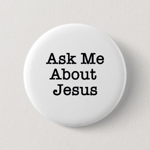 FRAGEN SIE MICH ÜBER JESUS-KNOPF BUTTON