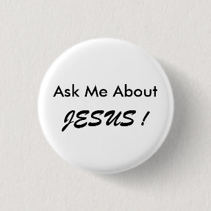 "Fragen Sie mich über JESUS! "knöpfen Sie, klein Button