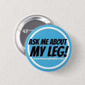"Fragen Sie mich über mein Bein!" Circlular Knopf Button (Vorne & Hinten)