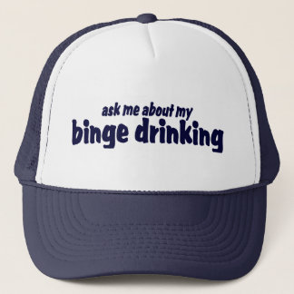 Fragen Sie mich über mein Binge-Trinken! Truckerkappe